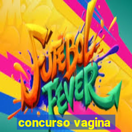 concurso vagina